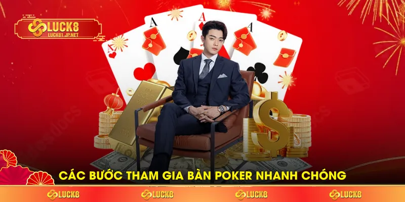 Các bước tham gia bàn Poker nhanh chóng