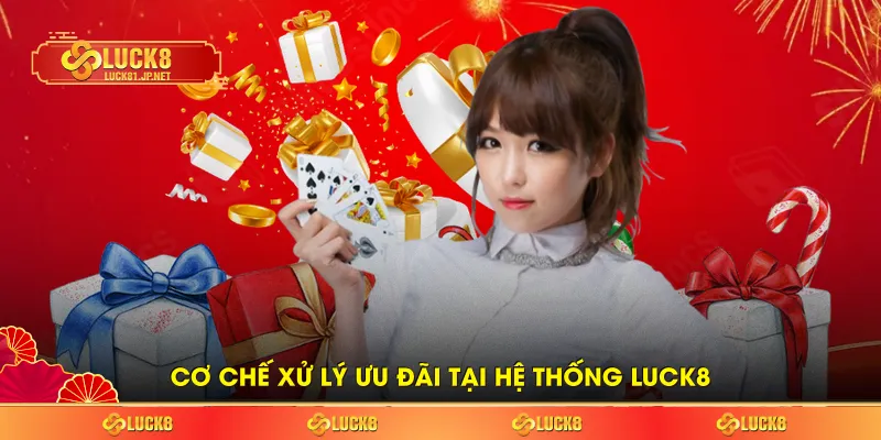 Cơ chế xử lý ưu đãi tại hệ thống LUCK8